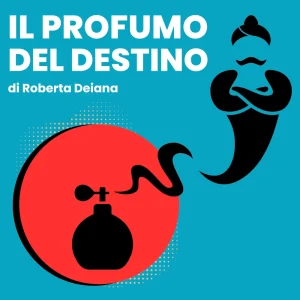 Il profumo deld estino podcast