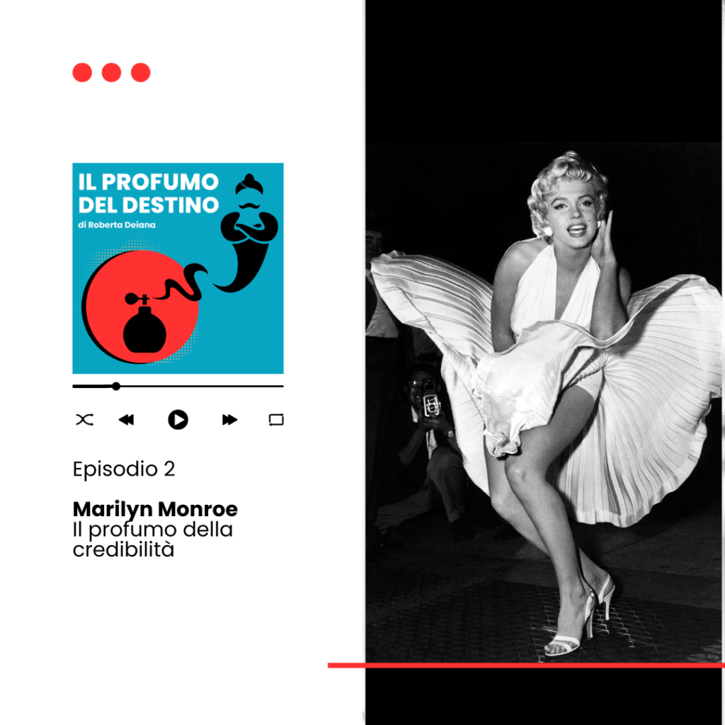 Il profumo del destino episodio su Marilyn Monroe